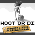 Shoot or Die Western Duel