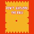 Dont Explode the Ball